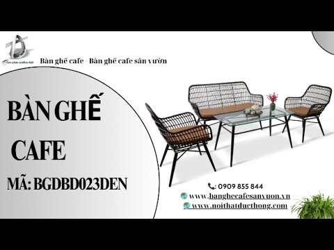 hình ảnh Video giới thiệu sản phẩm Bàn Ghế Cafe BGDBD023DEN | Nội Thất Đức Thông Dĩ An 108