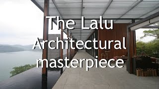 The Lalu Hotel - Architectural Masterpiece - Sun Moon Lake, Taiwan