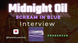 Midnight Oil Interview Scream in blue Peter Garrett &amp; Rob Hirst