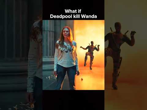 What if Deadpool kill wanda 🔥☠️ #shorts