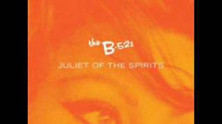 The B-52's - Juliet of the Spirits (Zoned Out Mix)