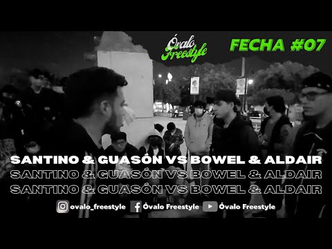 Óvalo Freestyle | Fecha 07 Octavos SANTINO & GUASÓN VS BOWEL & ALDAIR