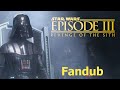 Revenge Of The Sith Fandub Birth Of Darth Vader