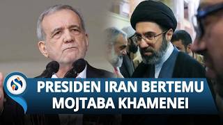Presiden Iran Buka Suara: 2,5 Jam Bareng Mojtaba Khamenei, Pezeshkian Sebut Kunci Hadapi Perang AS
