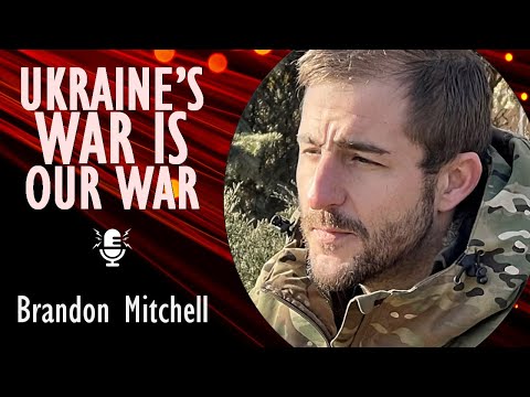 Brandon Mitchell - Ukraine Opposes the Evil of Russian Aggession