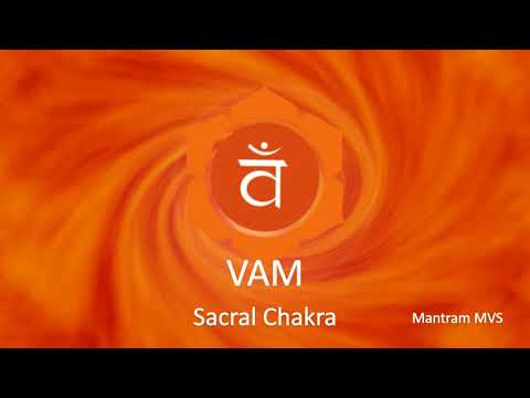 VAM - Sacral/Svadhisthana Chakra Mantra chants