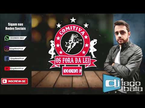 CD COMITIVA OS FORA DA LEI DE NOVO HORIZONTE-SP - DJ IAGO BALA
