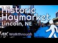 Historic Haymarket Virtual Walkthrough Tour Lincoln Nebraska 4K