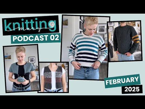 Knitting Podcast Episode 02/2025 - Stripe Hype Sweater, Basic Raglan Sweater & a Stashbuster Vest