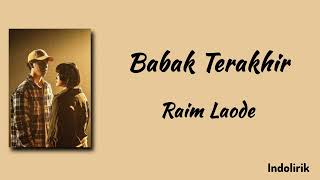 Download lagu Raim Laode - Babak Terakhir | Lirik Lagu mp3 Download lagu Raim Laode - Babak Terakhir | Lirik Lagu mp3