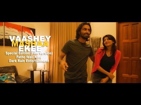 Vaashey Mashaa Ekee - Special Edition (Film version)