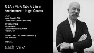 RIBA + VitrA Talk: Lives in Architecture - Nigel Coates