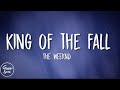 The Weeknd - King of the Fall (Lyrics)