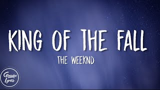 The Weeknd - King of the Fall (Lyrics)