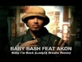 Baby Bash Feat Akon - Baby I'm Back (LuidyDj ...