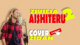 Download lagu zivilia aishiteru 2 cover by zidan LIRIK  mp3 Download lagu zivilia aishiteru 2 cover by zidan LIRIK  mp3