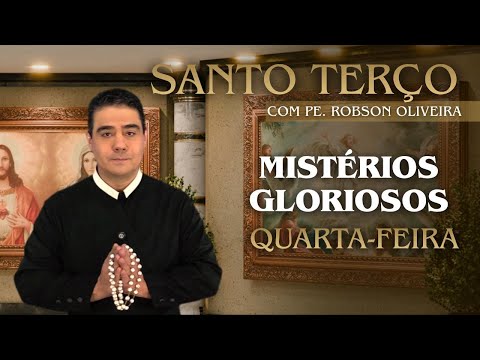 HOLY ROSARY - WEDNESDAY - GLORIOUS MYSTERIES - 04.03.2026 - Father Robson de Oliveira