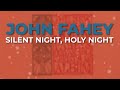 John Fahey - Silent Night, Holy Night (Official Audio)