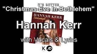 Hannah Kerr &quot;Christmas Eve In Bethlehem&quot; with Vocals &amp; Lyrics