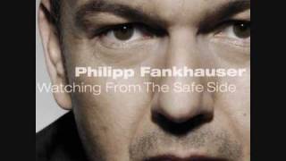 Philipp Fankhauser - Watching From The Safe Side