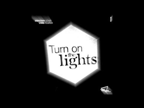 Turn on the Lights  Ep - Sebastian ledher, Chris Figueroa