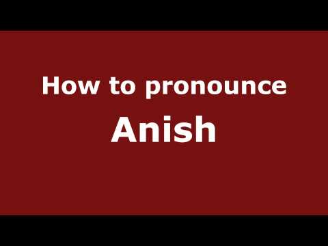 Pronounce Names - How to Pronounce Anish