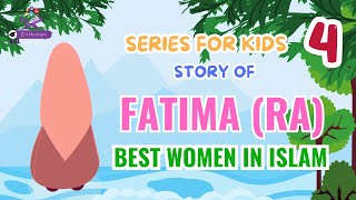 Fatima (RA) | Women in Islam | Stories For Kids  (9:17)