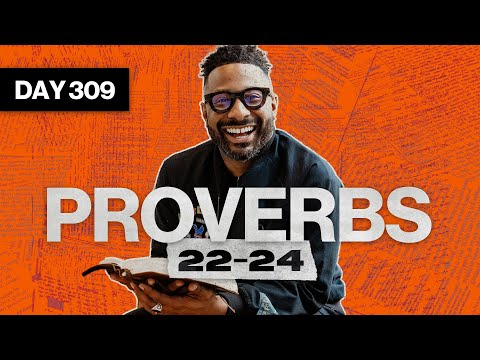 Day 309: Proverbs 22-24 | Read The Bible In A Year | Bible Study with Commentary by Dr. Manny Arango