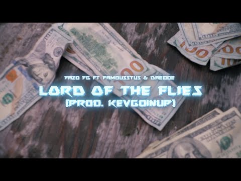 Lord of The Flies - Fazo FG ft Famousstus x Daedoe (prod. KevGoinUp)[ 🎥 by @directordoughman]