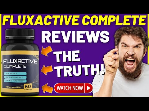 Fluxactive Complete Review - The Truth About Fluxactive That You Should Know! Fluxactive Review