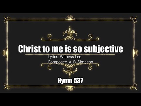 Christ in me is so subjective by Witness Lee