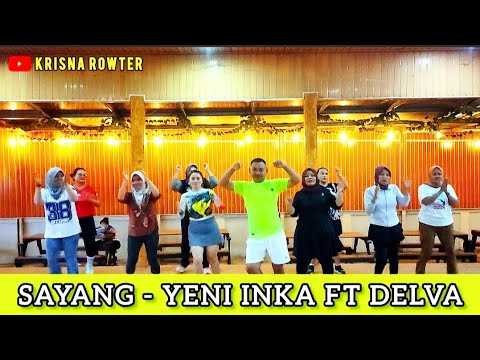 SENAM KREASI TERBARU, SAYANG - YENI INKA ft DELVA // SS SKB #krisnarowter #zumba #senamkreasi #dance