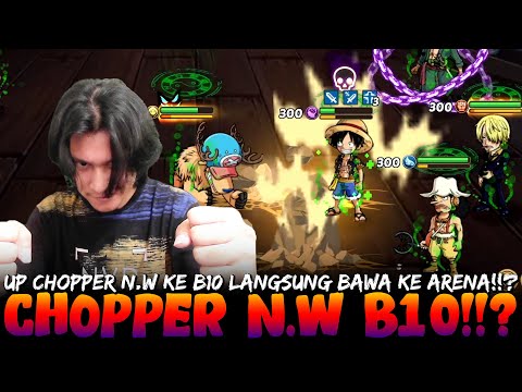Line Up Chopper N.W B10 Di Arena!!? Bagus Atau Tidak!!? - Epic Treasure