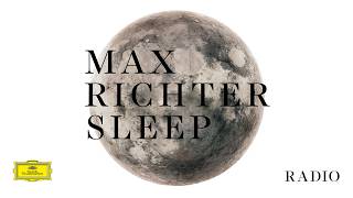 Max Richter - SLEEP (Radio)