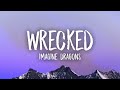 Imagine Dragons - Wrecked (Lyrics)