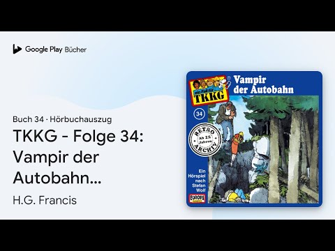 „TKKG - Folge 34: Vampir der Autobahn (TKKG…“ von H.G. Francis · Hörbuchauszug