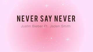 Justin Bieber Ft. Jaden Smith - Never Say Never ( Lyrics Song )