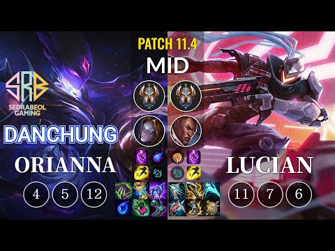 SRB Danchung Orianna vs Lucian Mid - KR Patch 11.4