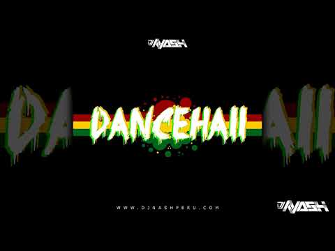 DJ NASH 💥MIX DANCEHALL💥