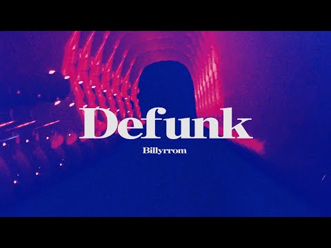 Billyrrom - "Defunk"【Official Visualizar】