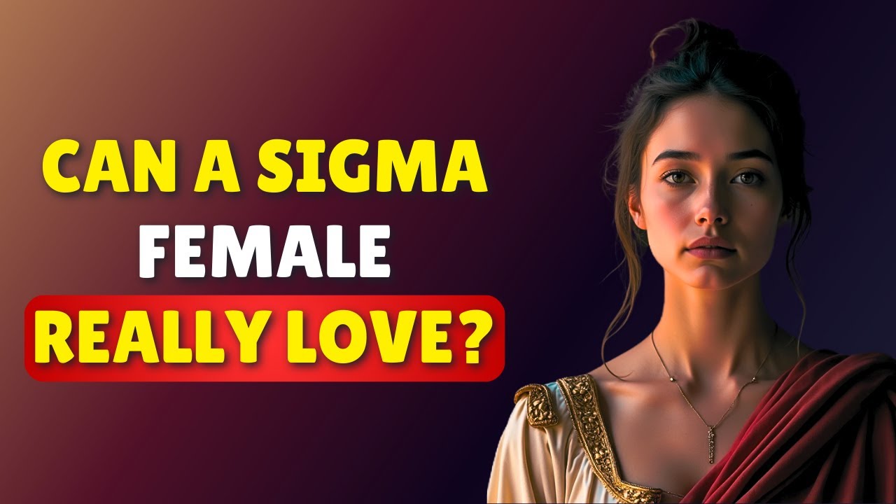 Can a Sigma Female Truly Fall in Love? Watch Now!