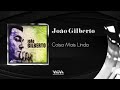 João Gilberto - Coisa Mais Linda