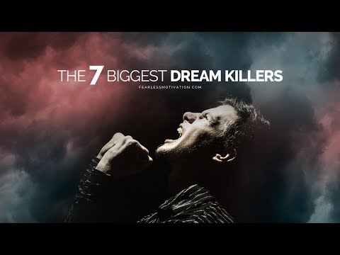 The 7 Biggest Dream Killers!