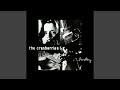 The Cranberries - Sunday (Remastered) [Audio HQ]