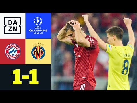 Sensation! Bayern fliegt gegen U-Boot raus: FC Bayern – Villarreal 1:1| UEFA Champions League | DAZN