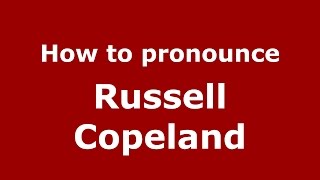 How to pronounce Russell Copeland