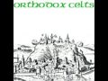 Orthodox Celts - Gravel Walk 