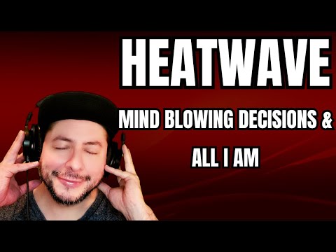 FIRST TIME HEARING Heatwave- "Mind Blowing Decisions" & "All I Am" (Reaction)