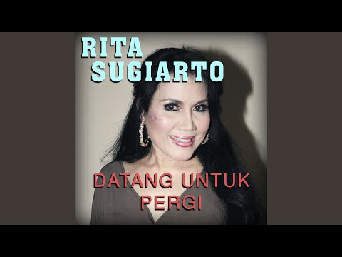 Download Dangdut Rita Sugiarto Datang Untuk Pergi Mp3 Dan Mp4 Terpopuler Gratis