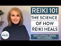 Reiki 101 Reiki Healing Explained With Science Video 8 In Reiki Series